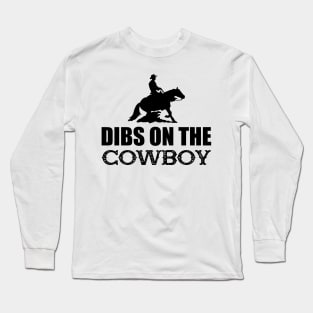 Cowboy - Dibs on the cowboys Long Sleeve T-Shirt